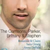 The Garrisons: Parker, Brittany & Stephen: The CEO's Scandalous Affair (The Garrisons) / Seduced by the Wealthy Playboy (The Garrisons) / Millionaire's Wedding Revenge (The Garrisons) (Mills & Boon By Request)