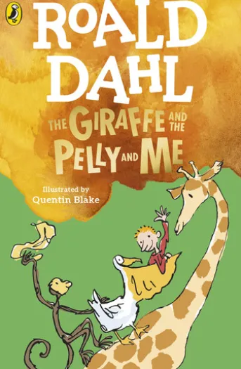 The Giraffe and the Pelly and Me
