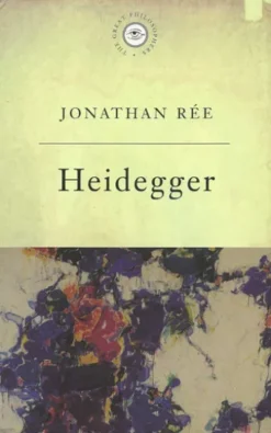 The Great Philosophers:Heidegger