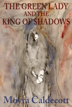 The Green Lady and the King of Shadows