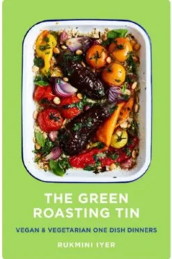 The Green Roasting Tin Vegan and Vegetarian One Dish