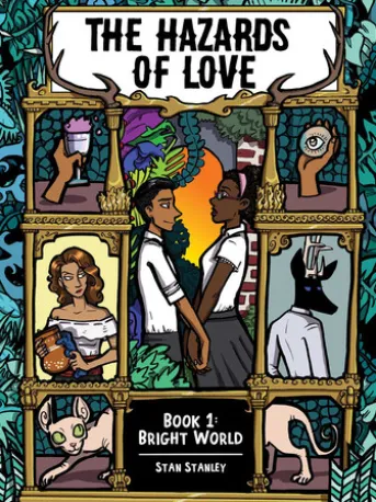 The Hazards of Love: Book One: Bright World