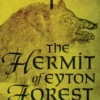 The Hermit Of Eyton Forest