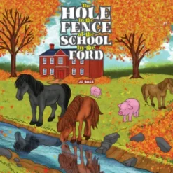 The Hole in the Fence of the School by the Ford