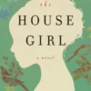 The House Girl