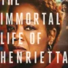 The Immortal Life of Henrietta Lacks