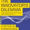 The Innovator's Dilemma