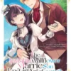 The Invisible Wallflower Marries an Upstart Aristocrat After Getting Dumped for Her Sister! Volume 1