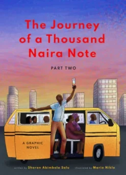 The Journey of a Thousand Naira Note: Part Two