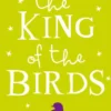 The King of the Birds