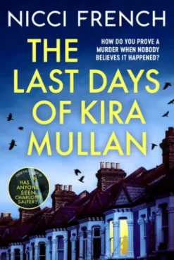 The Last Days of Kira Mullan