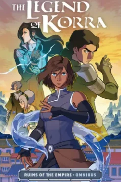 The Legend of Korra: Ruins of the Empire Omnibus