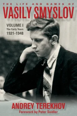 The Life & Games of Vasily Smyslov