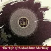 The Life of Aishah bint Abi Bakr Mother of the Believers Wife of Prophet Muhammad SAW Bilingual Edition
