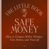 The Little Book of Safe Money