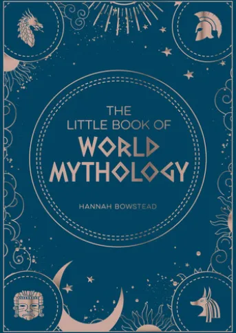 The Little Book of World Mythology