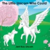 The Little Unicorn Who Could
