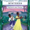 The Lizzie and Belle Mysteries:Portraits and Poison