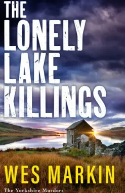 The Lonely Lake Killings