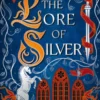 The Lore of Silver