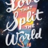 The Love That Split the World