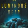The Luminous Dead