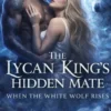 The Lycan King's Hidden Mate