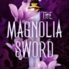 The Magnolia Sword
