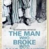 The Man Who Broke into Auschwitz