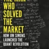 The Man Who Solved the Market