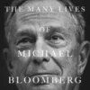 The Many Lives of Michael Bloomberg