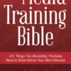 The Media Training Bible