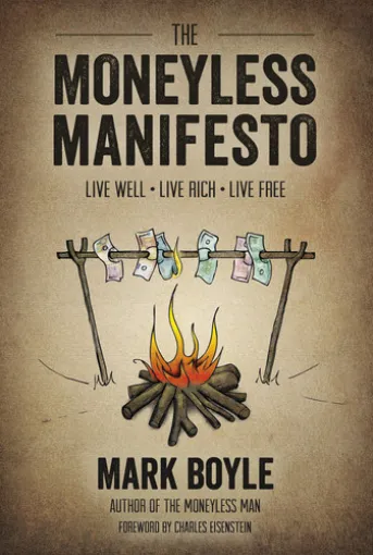 The Moneyless Manifesto