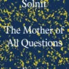 The Mother of All Questions