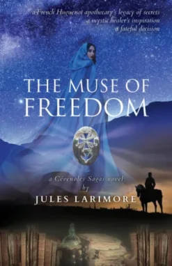 The Muse of Freedom: a Cévenoles Sagas novel