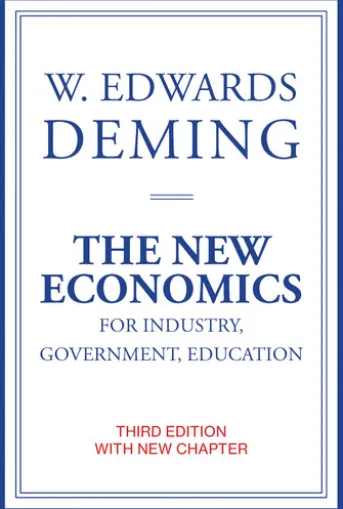The New Economics for Industry, Government, Education, third edition