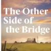 The Other Side of the Bridge