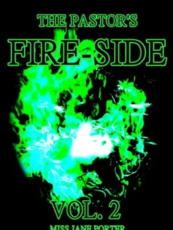 The Pastor's Fire-Side Vol.2