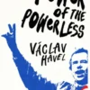 The Power of the Powerless