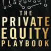 The Private Equity Playbook