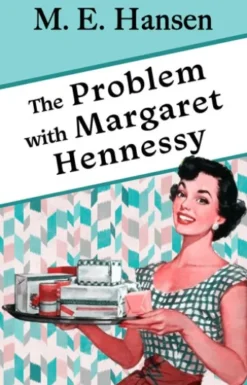 The Problem With Margaret Hennessy