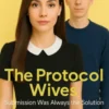 The Protocol Wives: Submission Was Always the Solution