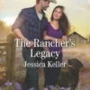 The Rancher's Legacy (Red Dog Ranch, Book 1) (Mills & Boon Love Inspired)