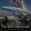 The Real Americans All Lies Die One Day
