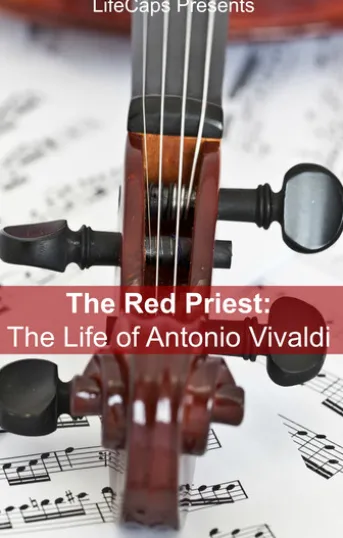 The Red Priest: The Life of Antonio Vivaldi