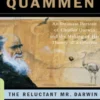 The Reluctant Mr. Darwin