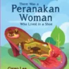 There Was a Peranakan Woman Who Lived in a Shoe