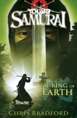 The Ring of Earth (Young Samurai, Book 4)