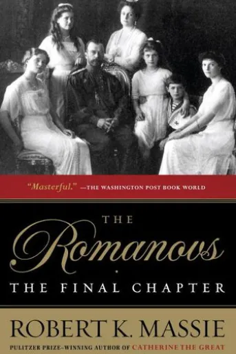 The Romanovs: The Final Chapter