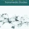 The Routledge Companion to Transmedia Studies